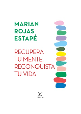 [.Descargar.] Recupera tu mente, reconquista tu vida PDF ePub Gratis - Marian Rojas Estapé